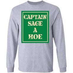 Captain Sage A Hoe T-Shirts, Hoodies, Long Sleeve 35