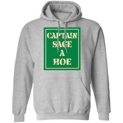 Captain Sage A Hoe T-Shirts, Hoodies, Long Sleeve 41