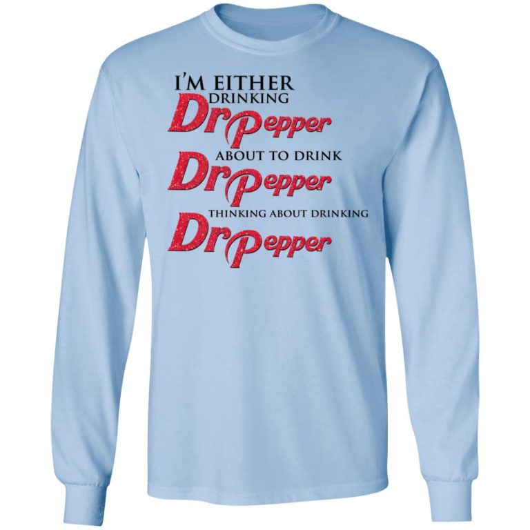 im either drinking dr pepper shirt