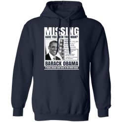 Missing Have You Seen This Man? Barack Obama T-Shirts, Hoodies, Long Sleeve 45