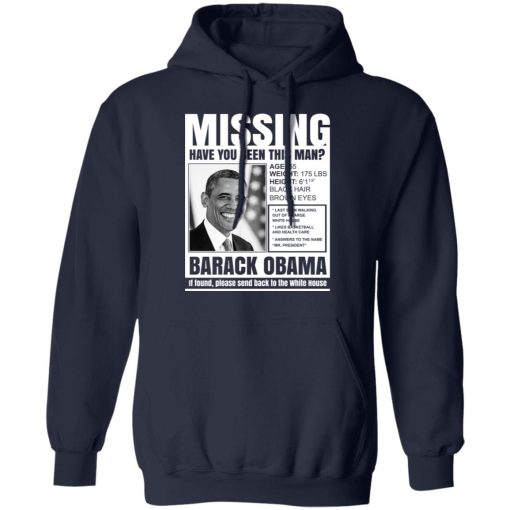 Missing Have You Seen This Man? Barack Obama T-Shirts, Hoodies, Long Sleeve 21