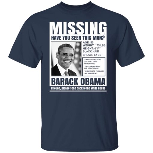 Missing Have You Seen This Man? Barack Obama T-Shirts, Hoodies, Long Sleeve 5