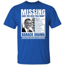 Missing Have You Seen This Man? Barack Obama T-Shirts, Hoodies, Long Sleeve 31