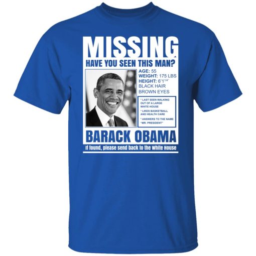 Missing Have You Seen This Man? Barack Obama T-Shirts, Hoodies, Long Sleeve 7