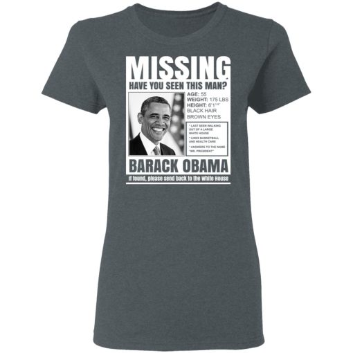 Missing Have You Seen This Man? Barack Obama T-Shirts, Hoodies, Long Sleeve 11