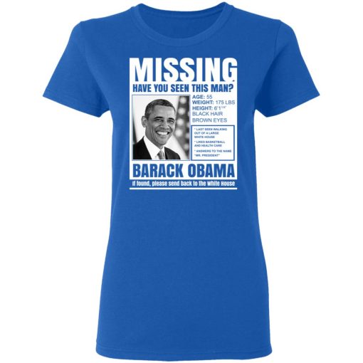 Missing Have You Seen This Man? Barack Obama T-Shirts, Hoodies, Long Sleeve 15