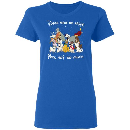 Disney Dogs Dogs Make Me Happy You Not So Much T-Shirts, Hoodies, Long Sleeve 15