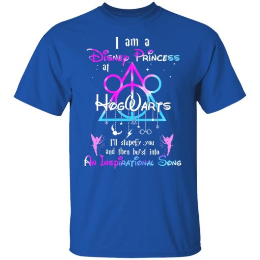 Harry Potter I Am A Disney Princess At Hogwarts I'll Stupefy You And Then Burst Into An Inspirational Song Disney T-Shirts, Hoodies, Long Sleeve 7