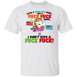 I Don't Give A Fuck Fuck Unicorn T-Shirts, Hoodies, Long Sleeve 25