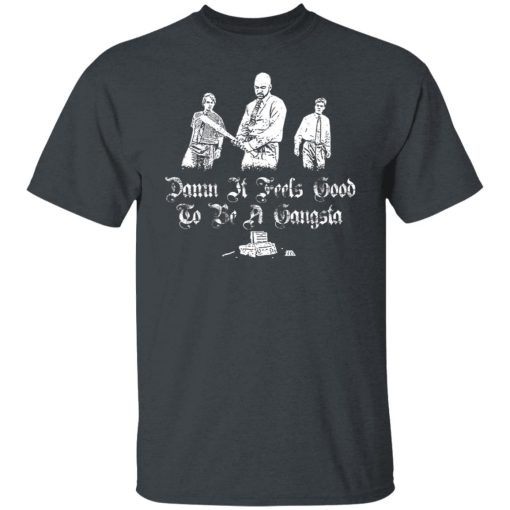 Office Space Damn It Feels Good to Be a Gangster T-Shirts, Hoodies, Long Sleeve 4