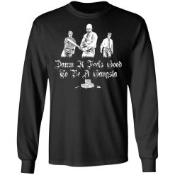Office Space Damn It Feels Good to Be a Gangster T-Shirts, Hoodies, Long Sleeve 41