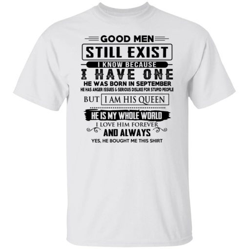 Good Men Still Exist I Have One He Was Born In September T-Shirts, Hoodies, Long Sleeve 3
