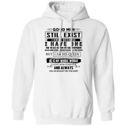 Good Men Still Exist I Have One He Was Born In September T-Shirts, Hoodies, Long Sleeve 43