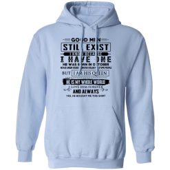 Good Men Still Exist I Have One He Was Born In October T-Shirts, Hoodies, Long Sleeve 46