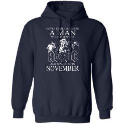 Never Underestimate A Man Who Listens To AC DC And Was Born In November T-Shirts, Hoodies, Long Sleeve 45
