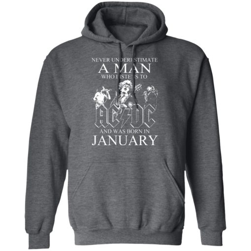 Never Underestimate A Man Who Listens To AC DC And Was Born In January T-Shirts, Hoodies, Long Sleeve 23