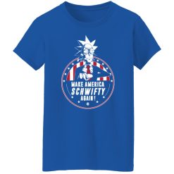 Make America Schwifty Again T-Shirts, Hoodies, Long Sleeve 40
