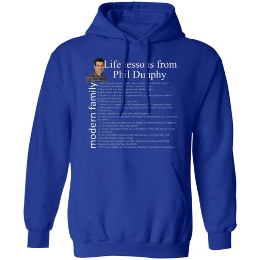 Modern Family Life Lessons From Phil Dunphy T-Shirts, Hoodies, Long Sleeve 25
