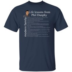 Modern Family Life Lessons From Phil Dunphy T-Shirts, Hoodies, Long Sleeve 29
