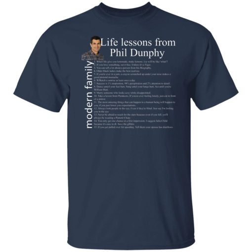 Modern Family Life Lessons From Phil Dunphy T-Shirts, Hoodies, Long Sleeve 5