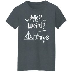 Me Weird Always – Harry Potter T-Shirts, Hoodies, Long Sleeve 35