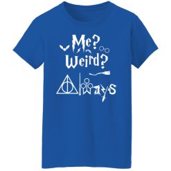 Me Weird Always – Harry Potter T-Shirts, Hoodies, Long Sleeve 39