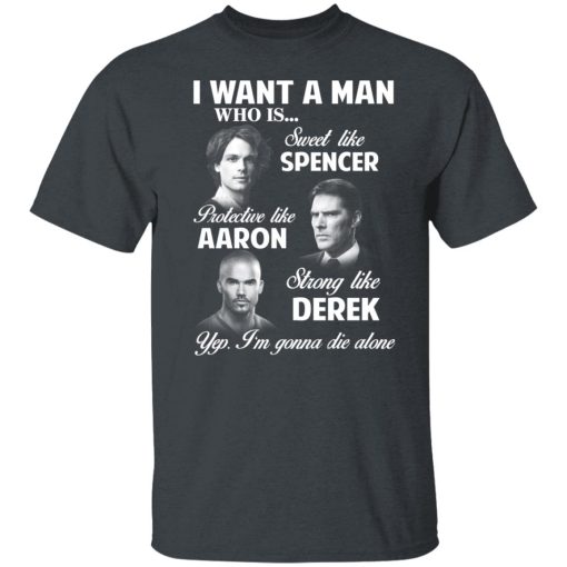 I Want A Man Who Is Sweet Like Spencer Protective Like Aaron Strong Like Derek T-Shirts, Hoodies, Long Sleeve 3
