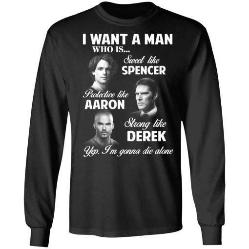 I Want A Man Who Is Sweet Like Spencer Protective Like Aaron Strong Like Derek T-Shirts, Hoodies, Long Sleeve 17