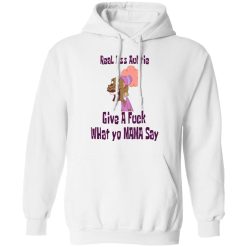 Real Ass Auntie Give A Fuck What Yo Mama Say T-Shirts, Hoodies, Long Sleeve 43
