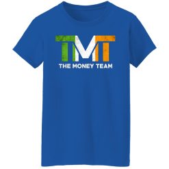 TMT - The Money Team T-Shirts, Hoodies, Long Sleeve 40