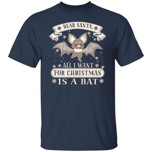 Dear Santa All I Want For Christmas Is A Bat T-Shirts, Hoodies, Long Sleeve 6