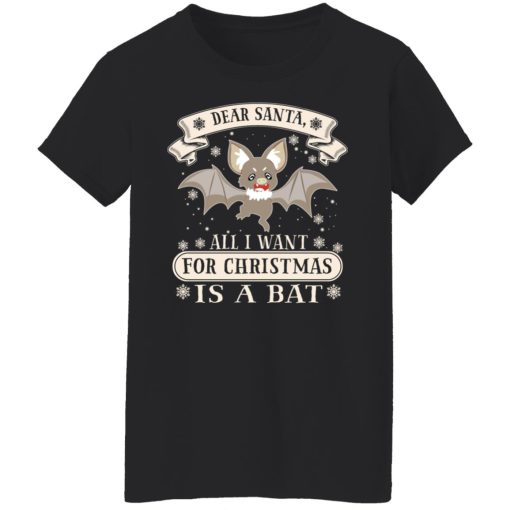 Dear Santa All I Want For Christmas Is A Bat T-Shirts, Hoodies, Long Sleeve 9