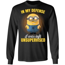 In My Defense I Was Left Unsupervised – Minions T-Shirts, Hoodies, Long Sleeve 42