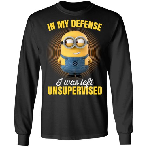 In My Defense I Was Left Unsupervised – Minions T-Shirts, Hoodies, Long Sleeve 17