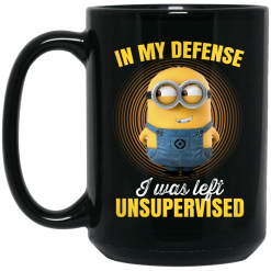 In My Defense I Was Left Unsupervised - Minions Mug 5