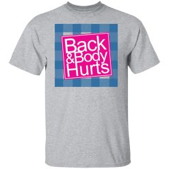 Back & Body Hurts T-Shirts, Hoodies, Long Sleeve 27