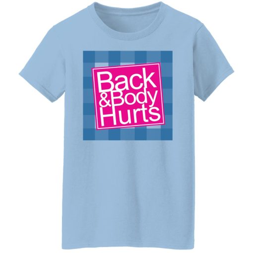 Back & Body Hurts T-Shirts, Hoodies, Long Sleeve 8
