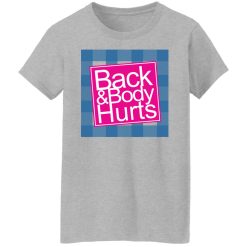 Back & Body Hurts T-Shirts, Hoodies, Long Sleeve 33