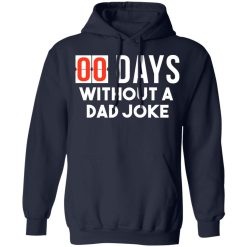 00 Days Without A Dad Joke T-Shirts, Hoodies, Long Sleeve 45
