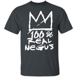 100% Real Negus T-Shirts, Hoodies, Long Sleeve 27