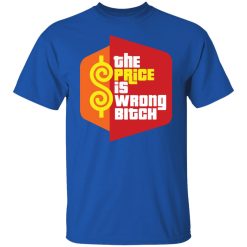 Happy Gilmore The Price is Wrong Bitch T-Shirts, Hoodies, Long Sleeve 32