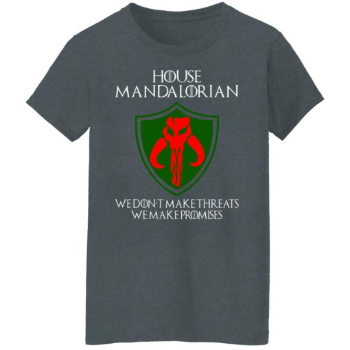 House Mandalorian We Don't Make Threats We Make Promises T-Shirts, Hoodies, Long Sleeve 12