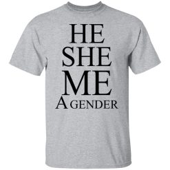 He She Me A Gender T-Shirts, Hoodies, Long Sleeve 27