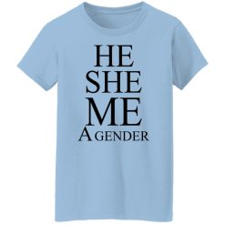 He She Me A Gender T-Shirts, Hoodies, Long Sleeve 29