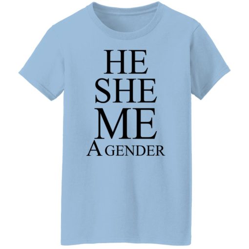 He She Me A Gender T-Shirts, Hoodies, Long Sleeve 7