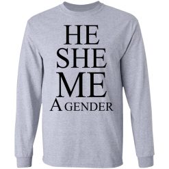 He She Me A Gender T-Shirts, Hoodies, Long Sleeve 35