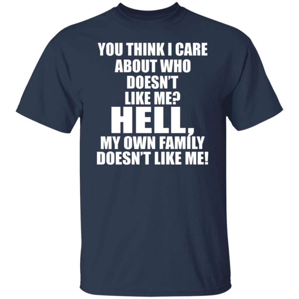 You Think I Care About Who Doesn't Like Me Sweatshirt main image 1