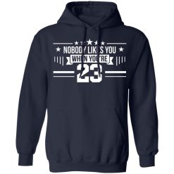 Nobody Likes You When You're 23 T-Shirts, Hoodies, Long Sleeve 45