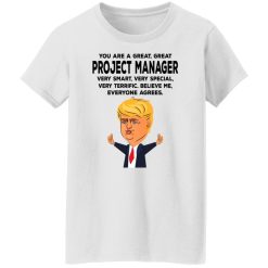 You Are A Great Project Manager Funny Donald Trump T-Shirts, Hoodies, Long Sleeve 31