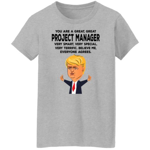 You Are A Great Project Manager Funny Donald Trump T-Shirts, Hoodies, Long Sleeve 11